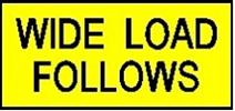 WIDE LOAD FOLLOWS Pilot Vehicle SIgn 